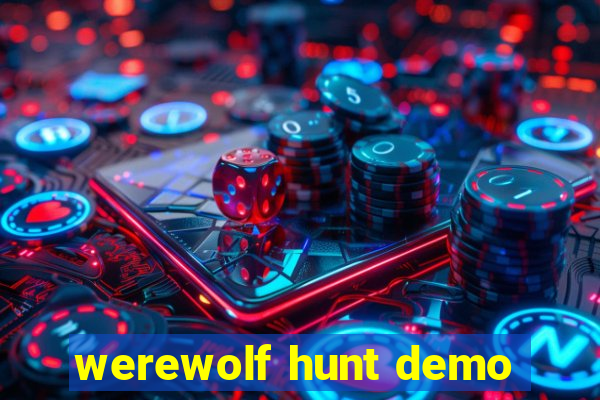 werewolf hunt demo